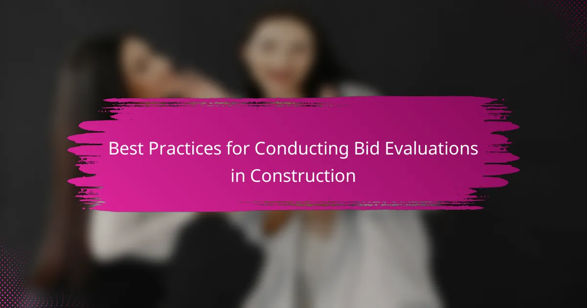 Best Practices for Conducting Bid Evaluations in Construction