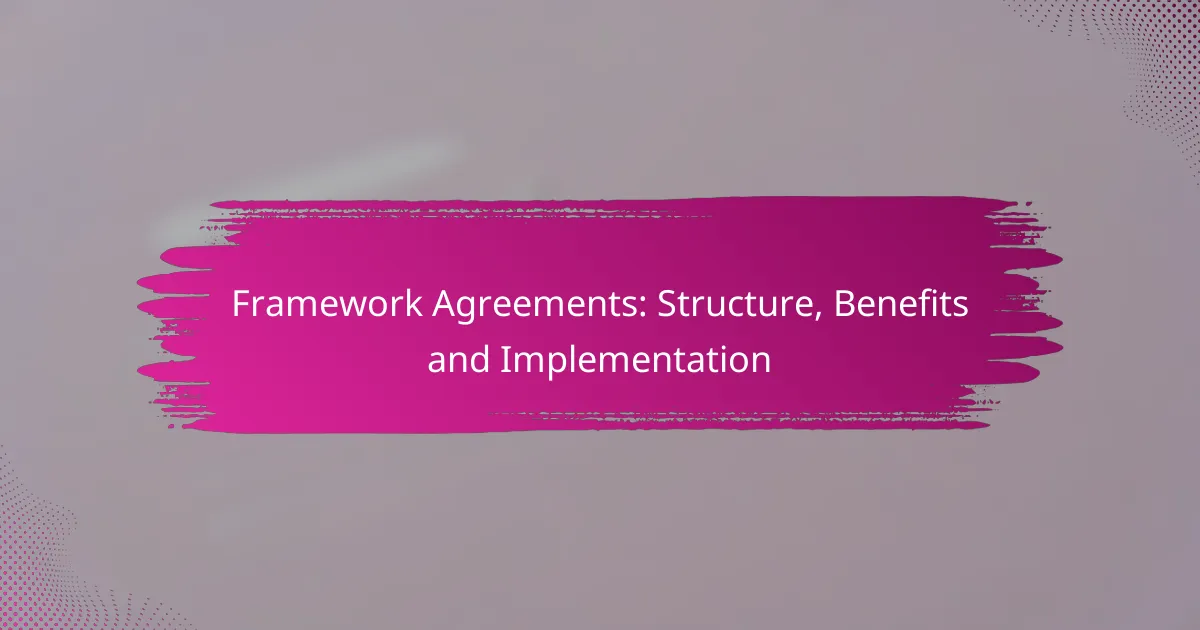 Framework Agreements: Structure, Benefits and Implementation