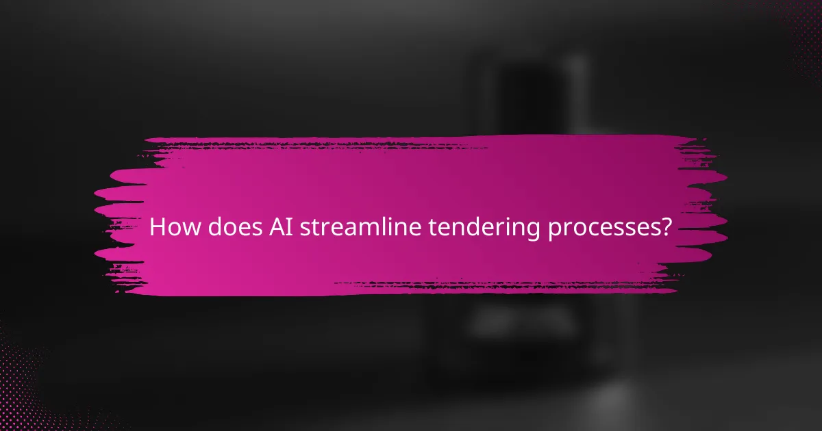 How does AI streamline tendering processes?