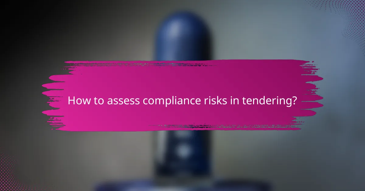 How to assess compliance risks in tendering?