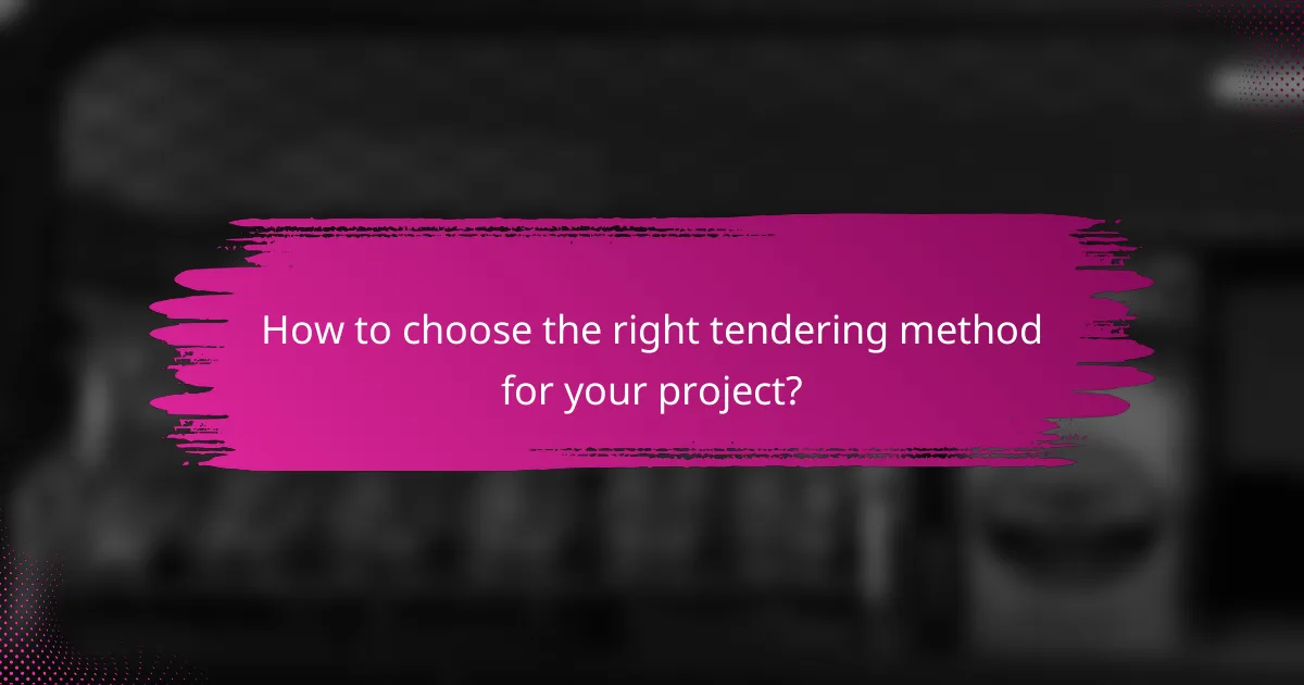 How to choose the right tendering method for your project?
