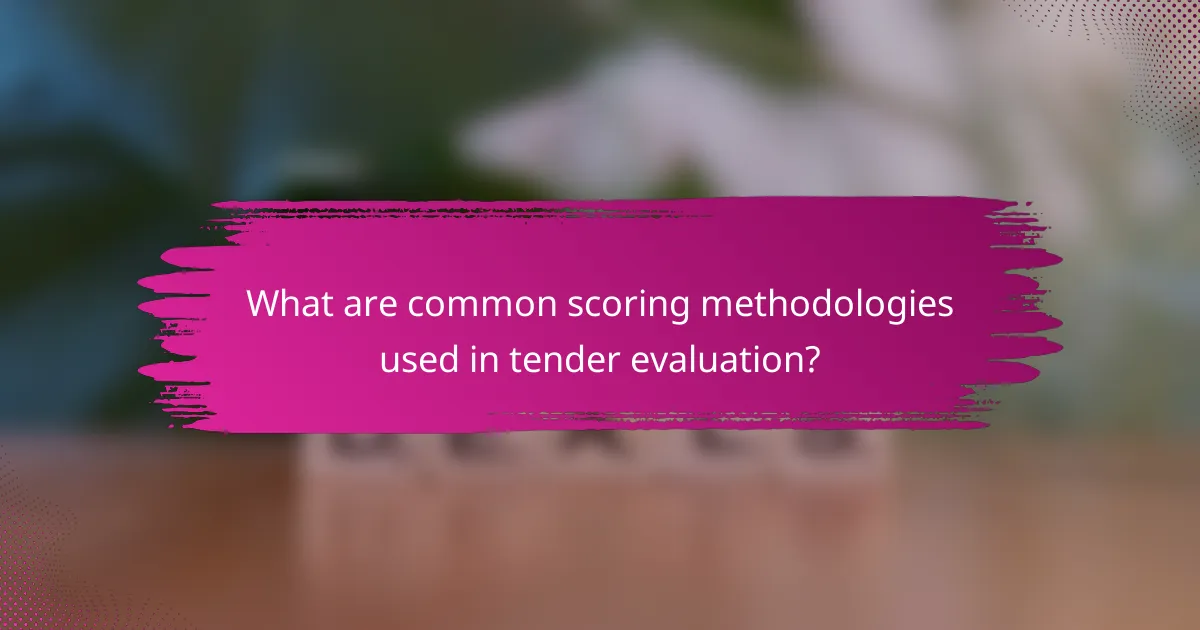 What are common scoring methodologies used in tender evaluation?