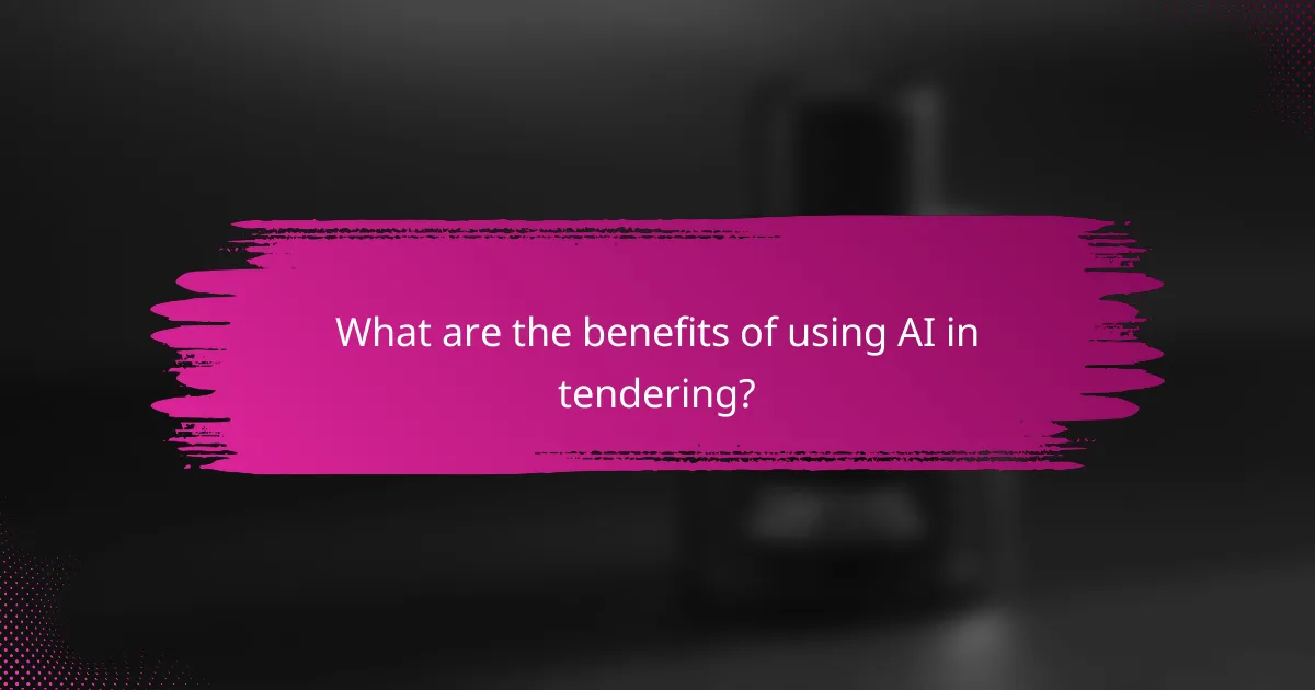 What are the benefits of using AI in tendering?