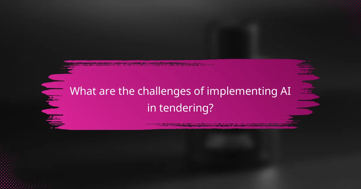 What are the challenges of implementing AI in tendering?