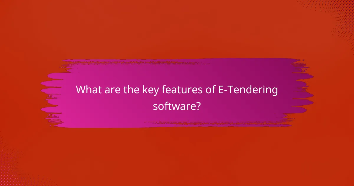What are the key features of E-Tendering software?