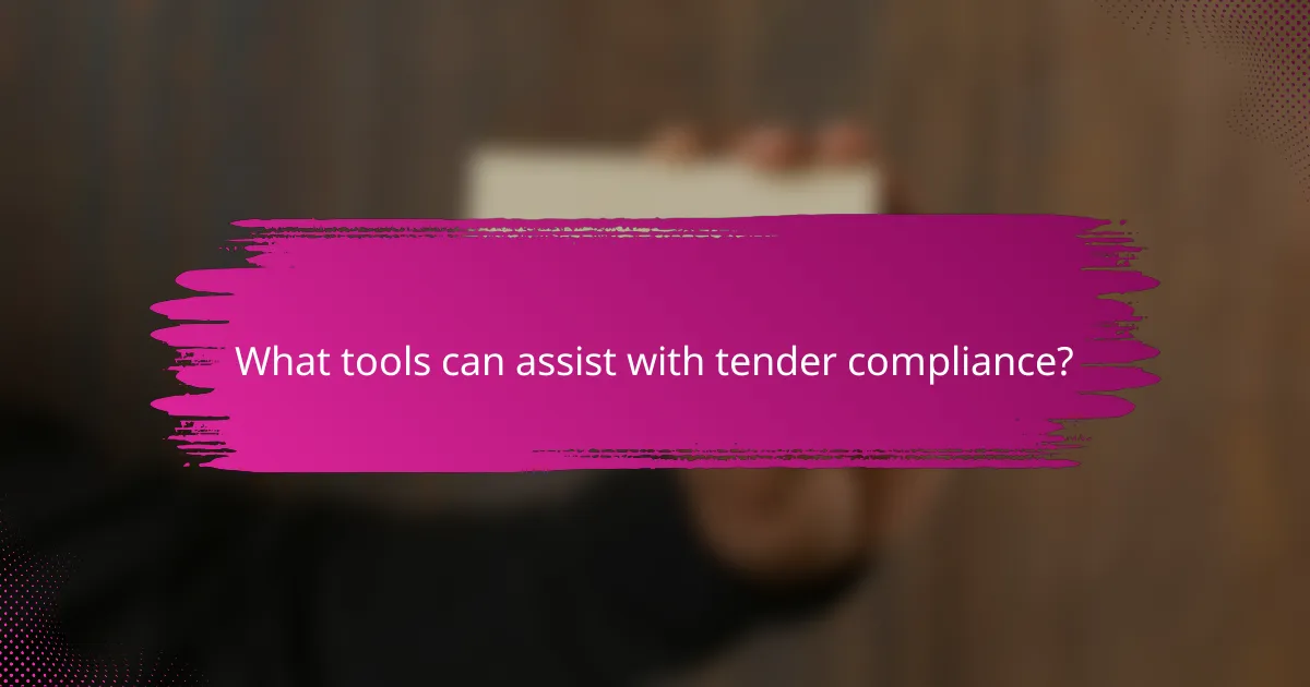 What tools can assist with tender compliance?