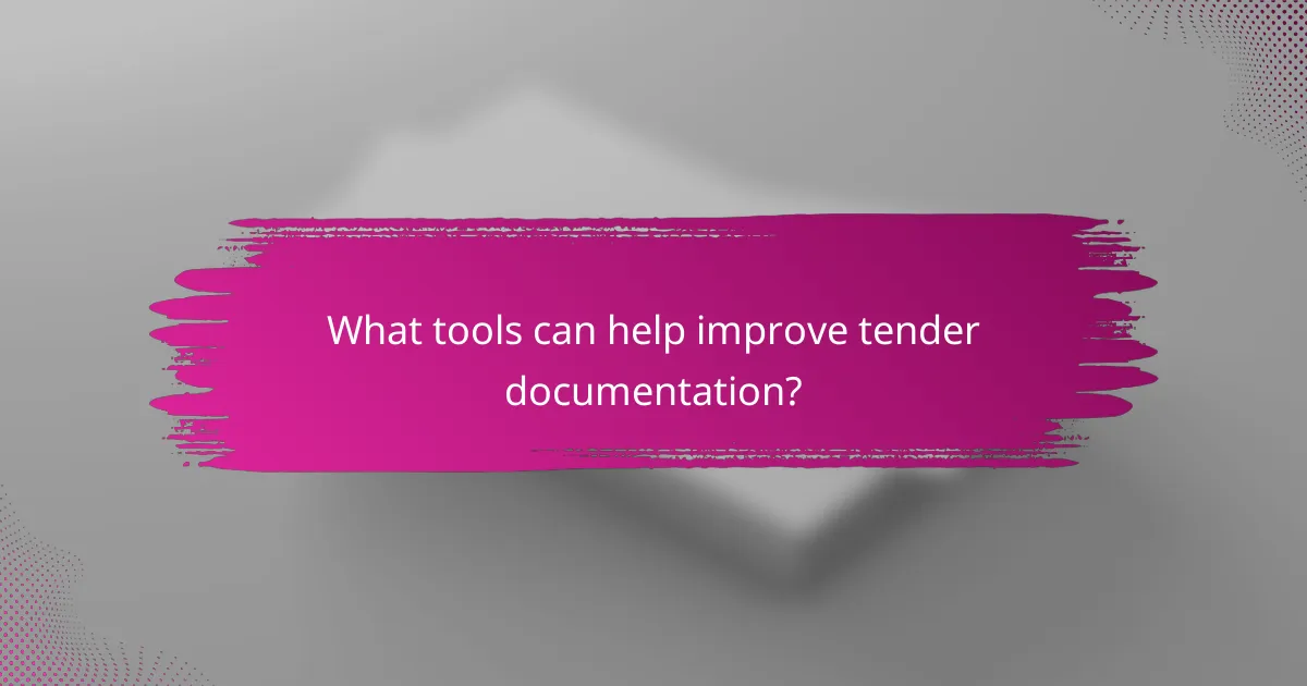 What tools can help improve tender documentation?